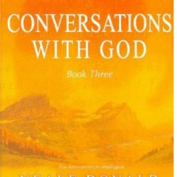 Conversations with god- Neale Donald Walsch